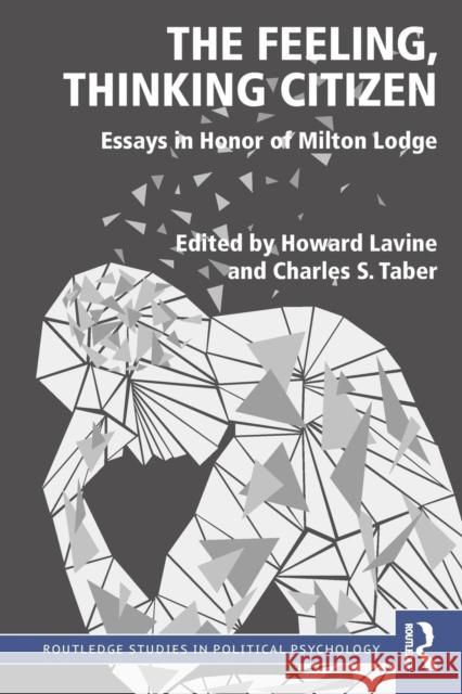 The Feeling, Thinking Citizen: Essays in Honor of Milton Lodge Howard Lavine Charles S. Taber 9780815379409 Routledge - książka