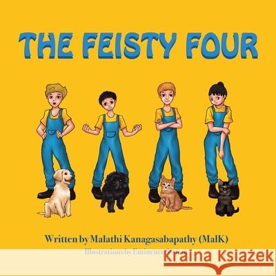 The Feisty Four Malathi Kanagasabapathy, Eminence System 9781664105485 Xlibris Au - książka