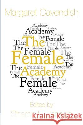 The Female Academy Margaret Cavendish, Sharon L Jansen 9780692853238 Saltar's Point Press - książka