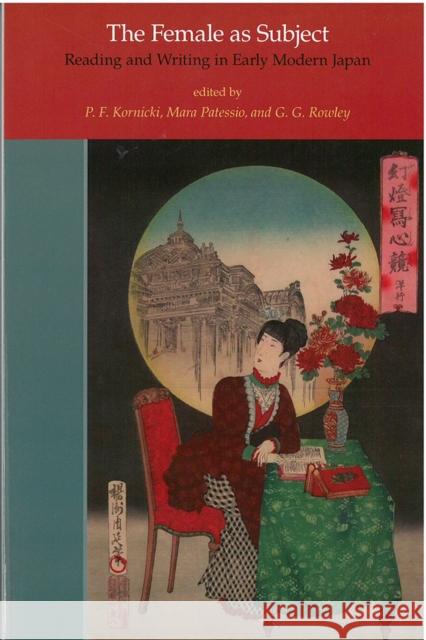 The Female as Subject: Reading and Writing in Early Modern Japanvolume 70 Kornicki, P. F. 9781929280650 U of M Center for Japanese Studies - książka