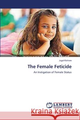 The Female Feticide Jugal Kishore 9783659154737 LAP Lambert Academic Publishing - książka