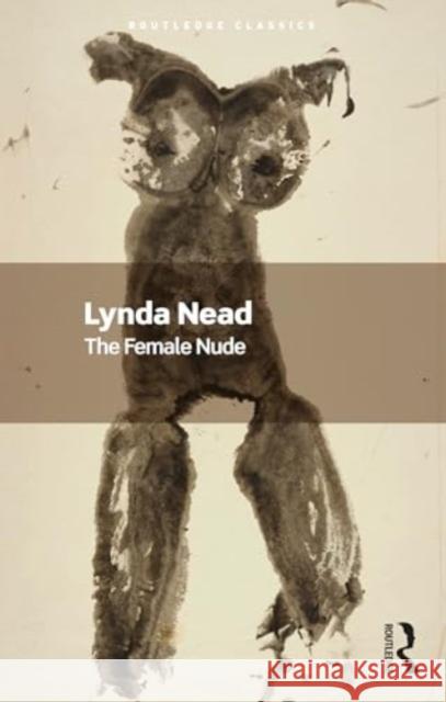 The Female Nude Lynda (Birkbeck, University of London, UK) Nead 9781032641751 Taylor & Francis Ltd - książka