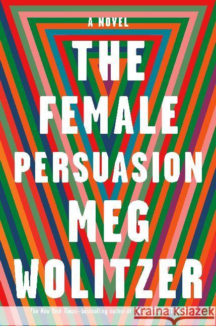 The Female Persuasion : A Novel Wolitzer, Meg 9780525535058 Riverhead Books - książka
