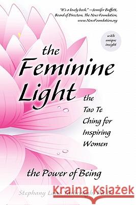 The Feminine Light: The Tao Te Ching for Inspiring Women Stephany Lane Yarbrough 9780983160007 Yarrow Leaf - książka