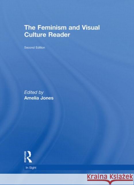 The Feminism and Visual Culture Reader Jones Amelia 9780415543699 Routledge - książka