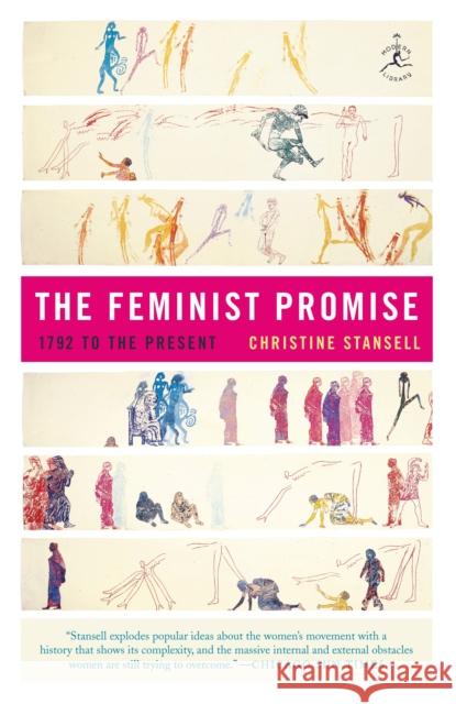 The Feminist Promise: 1792 to the Present Stansell, Christine 9780812972023 Modern Library - książka