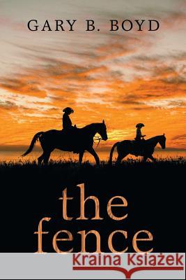 The Fence Gary B Boyd 9781546266730 Authorhouse - książka