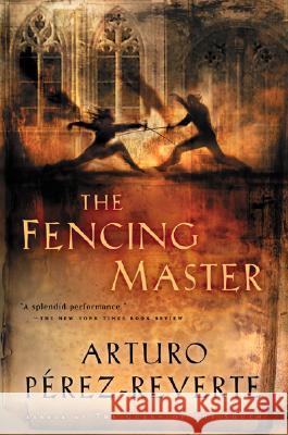 The Fencing Master Arturo Perez-Reverte Margaret Jull Costa 9780156029834 Harvest/HBJ Book - książka