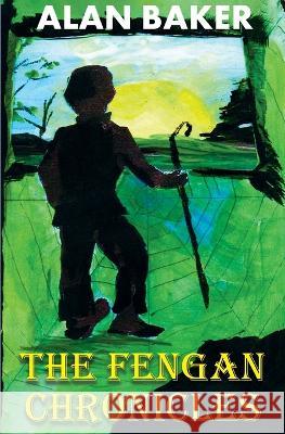 The Fengan Chronicles Alan Baker 9781803697147 New Generation Publishing - książka