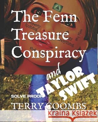 The Fenn Treasure Conspiracy: Solve Proof Coombs, Terry 9798560389048 Independently published - książka