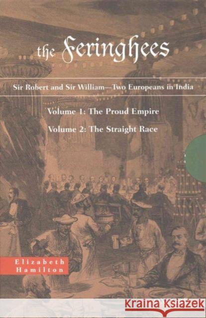 The Feringhees: Sir Robert and Sir William-Two Europeans in India Elizabeth Hamilton 9780199457465 OXFORD UNIVERSITY PRESS ACADEM - książka