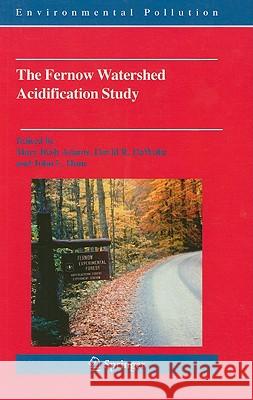 The Fernow Watershed Acidification Study Mary Beth Adams David R. Dewalle John L. Hom 9781402046148 Springer - książka