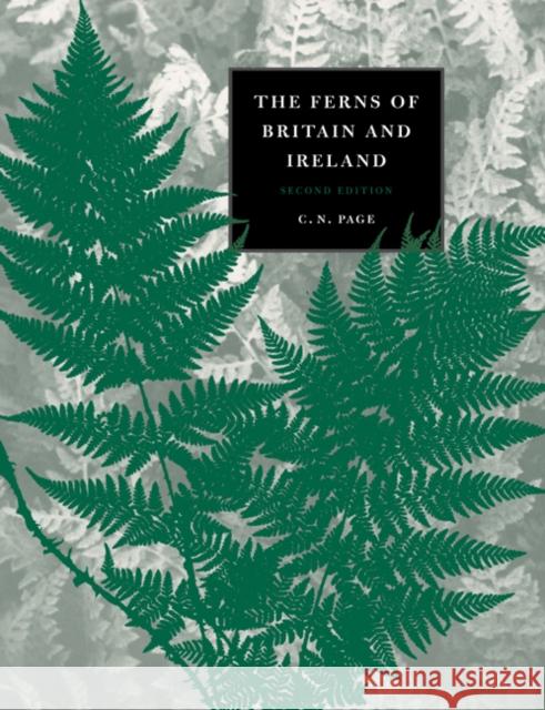 The Ferns of Britain and Ireland C. N. Page 9780521586580 Cambridge University Press - książka