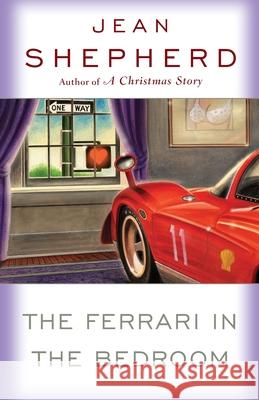 The Ferrari in the Bedroom Jean Shepherd 9780385237925 Main Street Books - książka