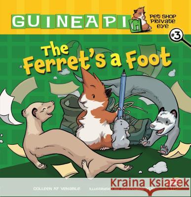 The Ferret's a Foot: Book 3 Colleen Venable 9780761356295  - książka