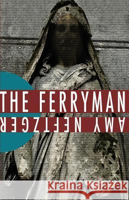 The Ferryman Amy Neftzger Cory Basil 9781940894300 Amy Neftzger - książka