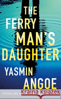 The Ferryman's Daughter Yasmin Angoe 9781662529726 Thomas & Mercer - książka