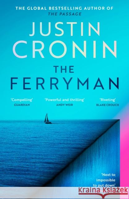 The Ferryman: The Brand New Epic from the Visionary Author of The Passage Trilogy Justin Cronin 9781409182092 Orion Publishing Co - książka