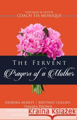The Fervent Prayers Of A Mothers Deirdra Mobley Princess Millens Tamara Brown 9798782630812 Independently Published - książka