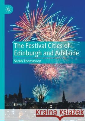 The Festival Cities of Edinburgh and Adelaide Sarah Thomasson 9783031090967 Springer International Publishing - książka