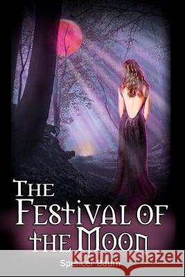 The Festival of the Moon: Girls Wearing Black, Book Two Spencer Baum 9781479252152 Createspace - książka