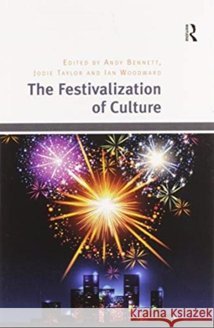 The Festivalization of Culture Jodie Taylor Andy Bennett 9780367600365 Routledge - książka
