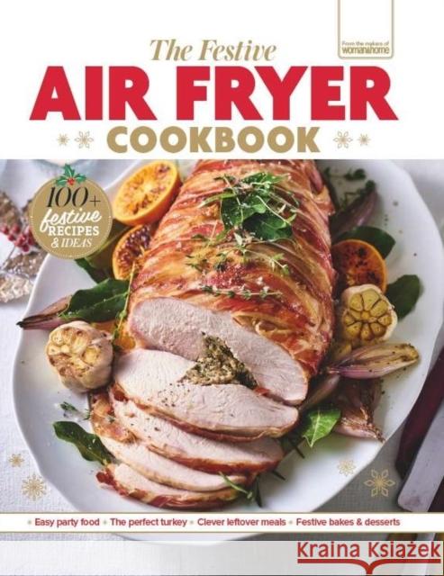 The Festive Air Fryer Cookbook Future Publishing 9781805216919 Future Publishing - książka