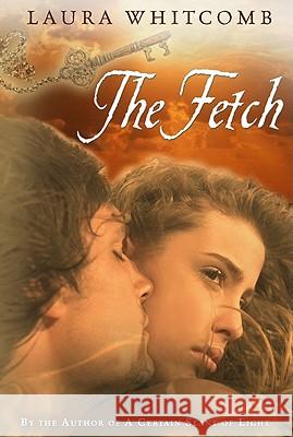 The Fetch Laura Whitcomb 9780547411637 Graphia Books - książka