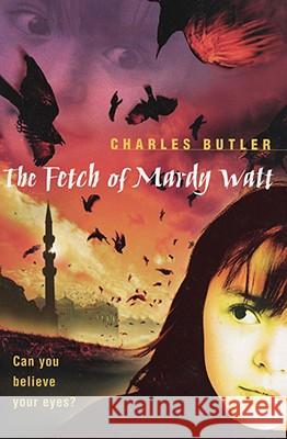 The Fetch of Mardy Watt Charles Butler 9780007128570 Osborne Publishing - książka
