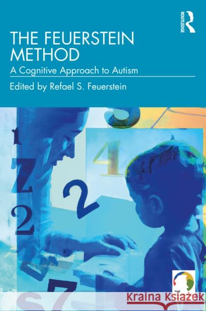 The Feuerstein Method: A Cognitive Approach to Autism  9781032587042 Taylor & Francis Ltd - książka