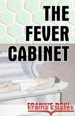 The Fever Cabinet Frankie Bow 9781943476626 Frankie Bow - książka