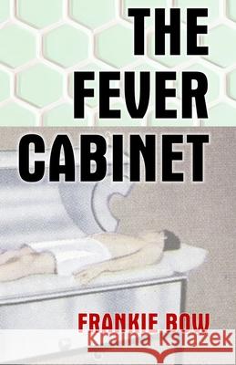 The Fever Cabinet Frankie Bow 9798513713524 Independently Published - książka