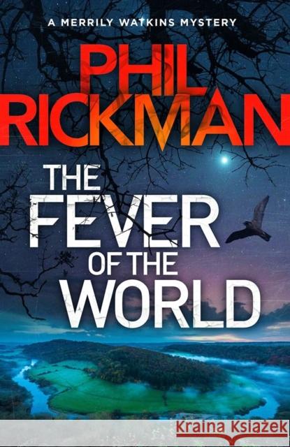 The Fever of the World: 'Brilliantly eerie' Peter James Phil (Author) Rickman 9781786494597 Atlantic Books - książka