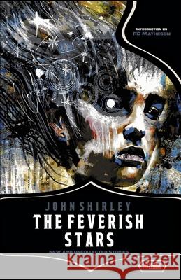 The Feverish Stars: New and Uncollected Stories John Shirley 9788831959872 Independent Legions Publishing - książka