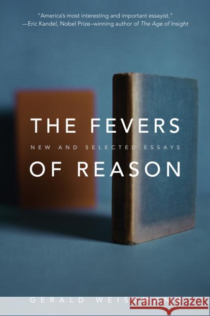 The Fevers of Reason: New and Selected Essays Gerald Weissmann 9781942658320 Bellevue Literary Press - książka