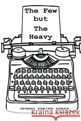 The Few But The Heavy Spear, Jethro Sheikh 9789976895179 J.S.Spear - książka