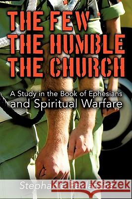 The Few, the Humble, the Church Stephanie Pavlantos 9781606472651 Xulon Press - książka