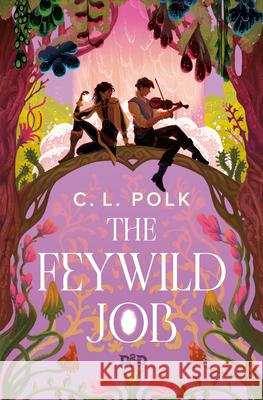 The Feywild Job C. L. Polk 9780593599792 Random House Worlds - książka