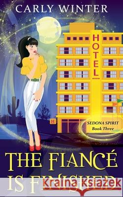 The Fiancé is Finished Carly Winter 9798201405519 Westward Publishing - książka