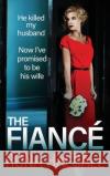 The Fiance Rona Halsall 9781836031062 Boldwood Books Ltd