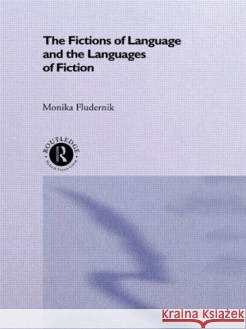 The Fictions of Language and the Languages of Fiction Monika Fludernik 9780415756228 Routledge - książka