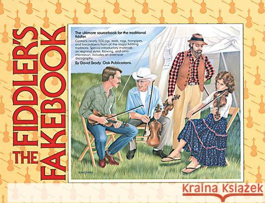 The Fiddler's Fakebook: The Ultimate Sourcebook for the Traditional Fiddler Brody, David 9780825602382 Oak Publications - książka