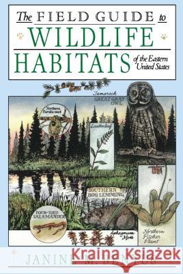 The Field Guide to Wildlife Habitats of the Eastern United States Janine M. Benyus Glenn Wolff 9780671659080 Fireside Books - książka