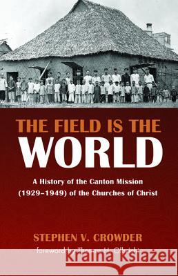 The Field Is the World Stephen V. Crowder Thomas H. Olbricht 9781532643668 Wipf & Stock Publishers - książka