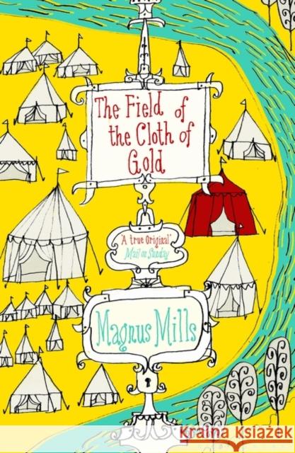 The Field of the Cloth of Gold Magnus Mills 9781408860045 Bloomsbury Publishing PLC - książka