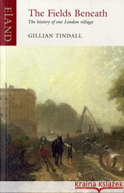 The Fields Beneath Gillian Tindall 9781906011482  - książka