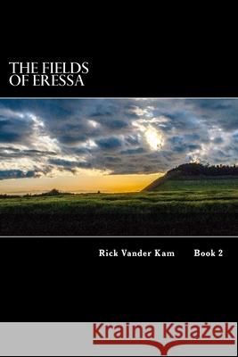 The Fields of Eressa Rick Vande 9781508710691 Createspace - książka