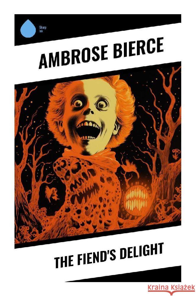 The Fiend's Delight Bierce, Ambrose 9788028341855 Sharp Ink - książka