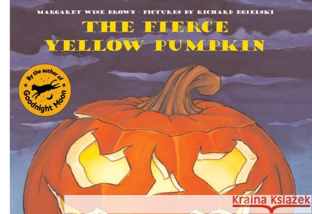 The Fierce Yellow Pumpkin Margaret Wise Brown Richard Egielski 9780060244798 HarperCollins Publishers - książka