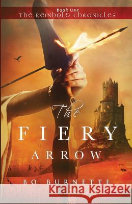 The Fiery Arrow Bo Burnette 9780985061265 Tabbystone Press - książka